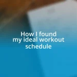 How I found my ideal workout schedule