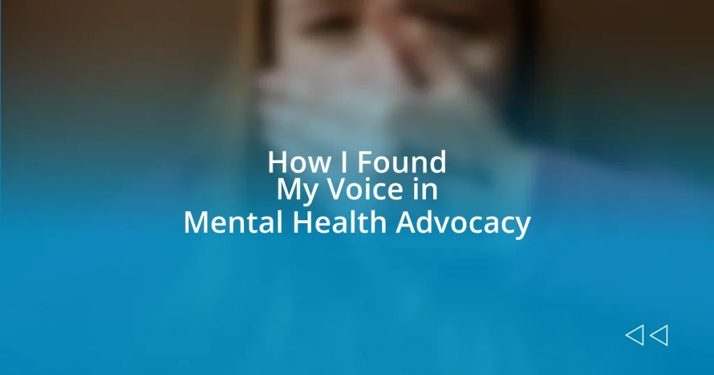 How I Found My Voice in Mental Health Advocacy