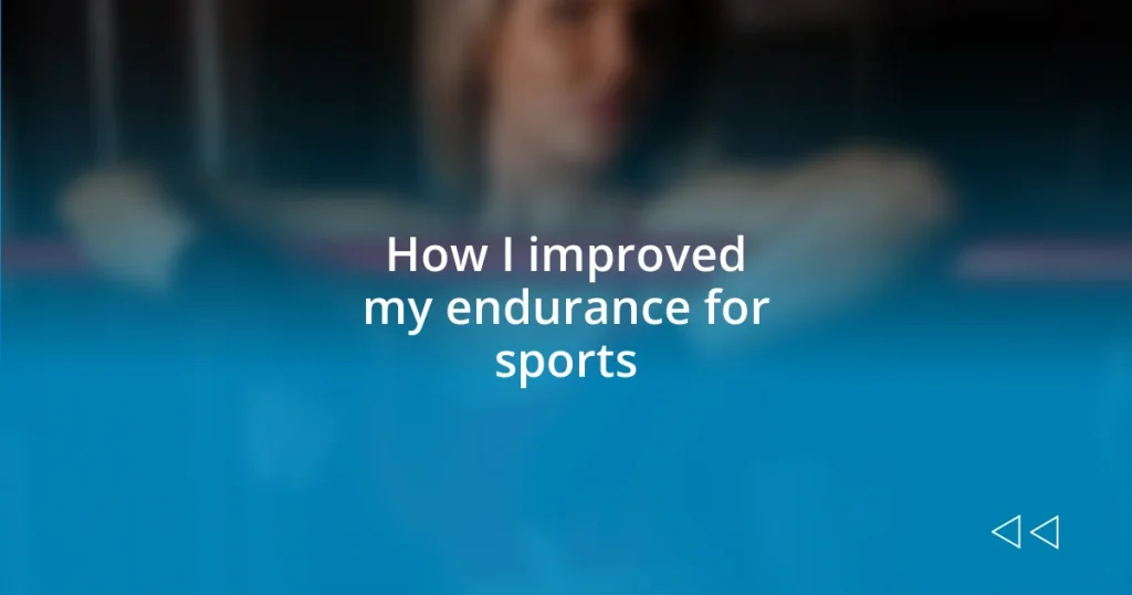 How I improved my endurance for sports