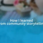 How I learned from community storytelling