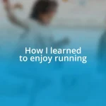 How I learned to enjoy running