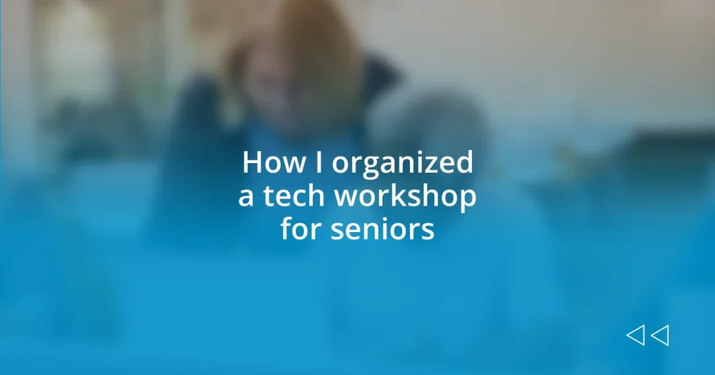 How I organized a tech workshop for seniors