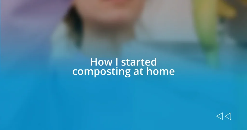 How I started composting at home