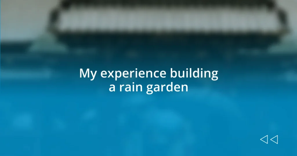 My experience building a rain garden