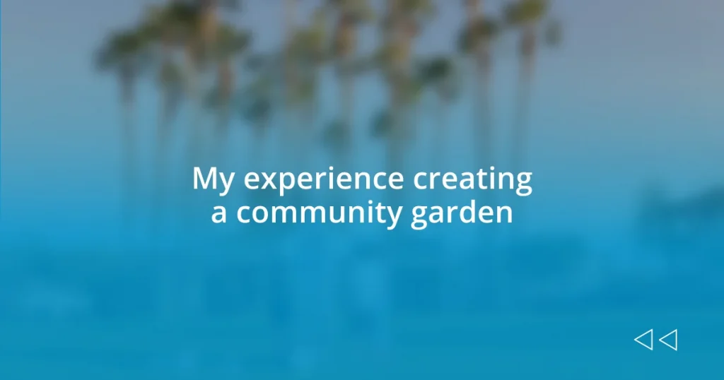 My experience creating a community garden