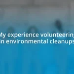 My experience volunteering in environmental cleanups