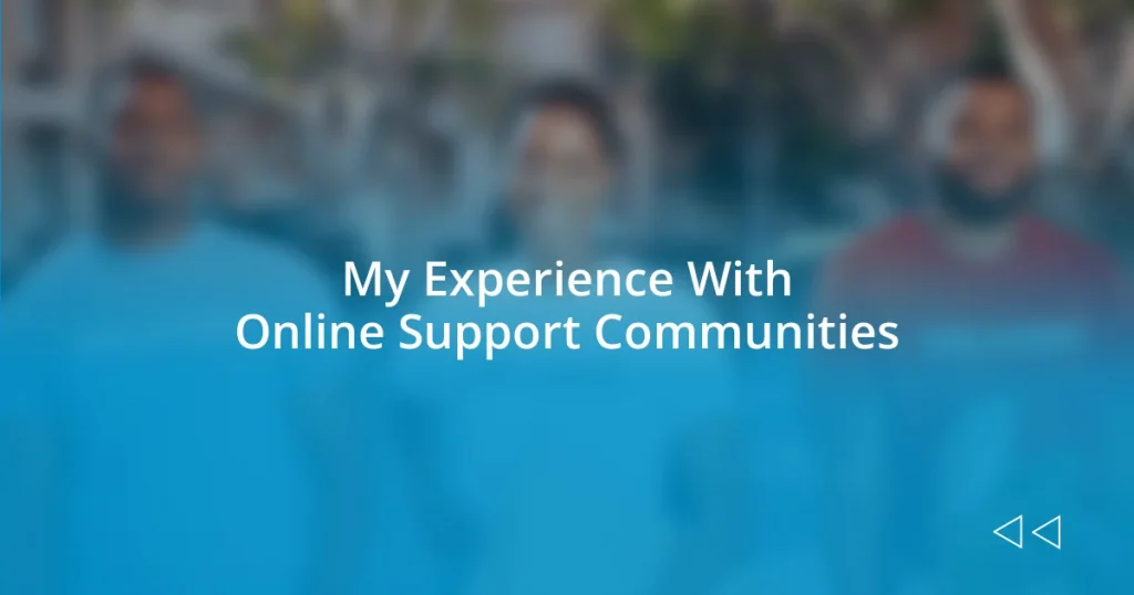 My Experience With Online Support Communities