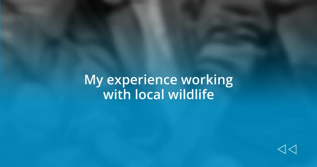 My experience working with local wildlife