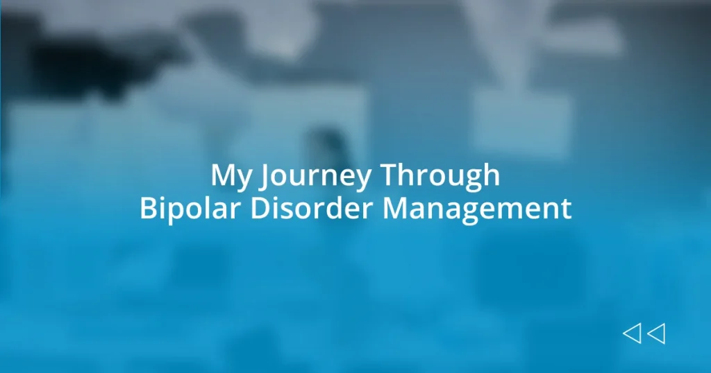 My Journey Through Bipolar Disorder Management