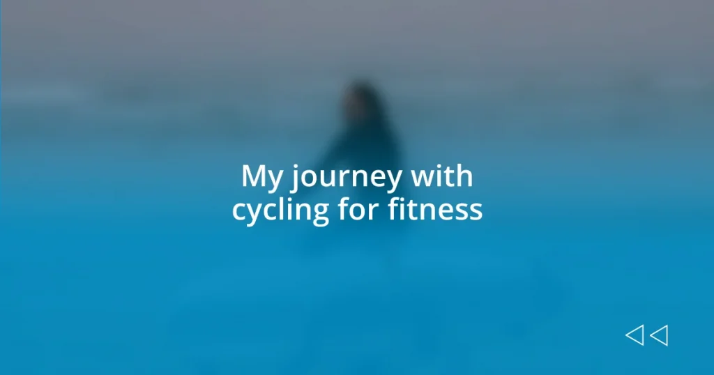 My journey with cycling for fitness