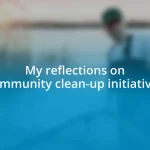 My reflections on community clean-up initiatives