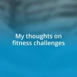 My thoughts on fitness challenges