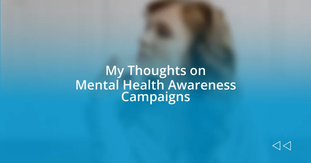 My Thoughts on Mental Health Awareness Campaigns