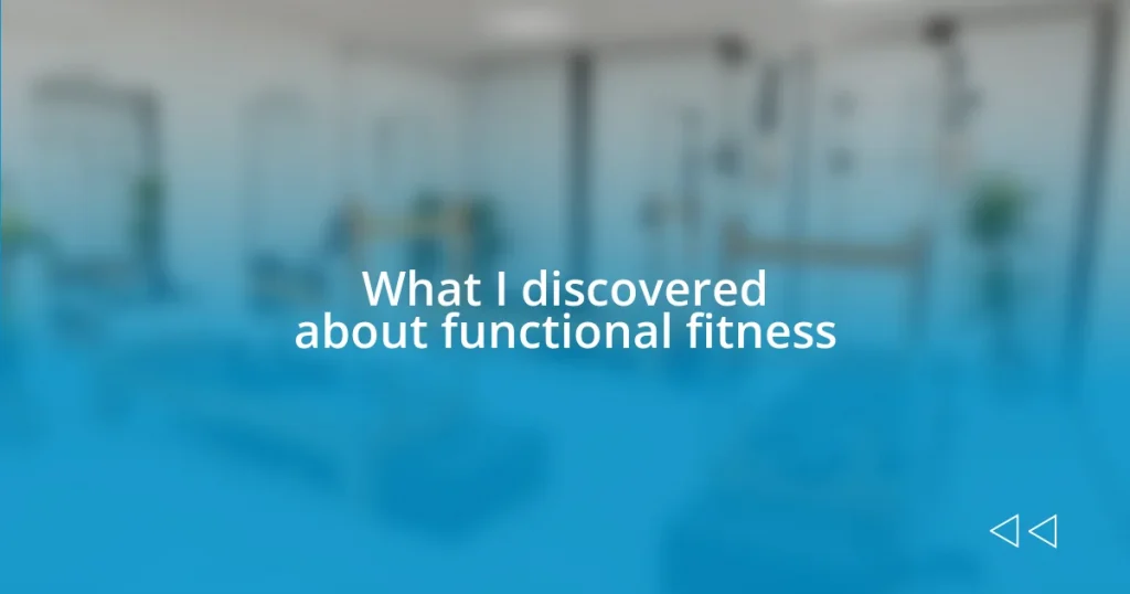 What I discovered about functional fitness