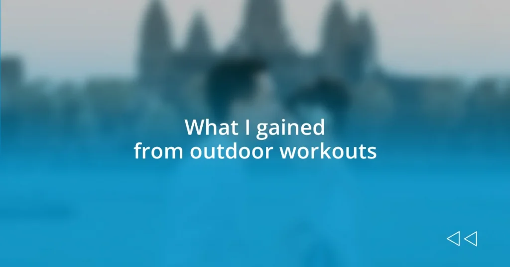 What I gained from outdoor workouts