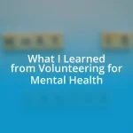 What I Learned from Volunteering for Mental Health