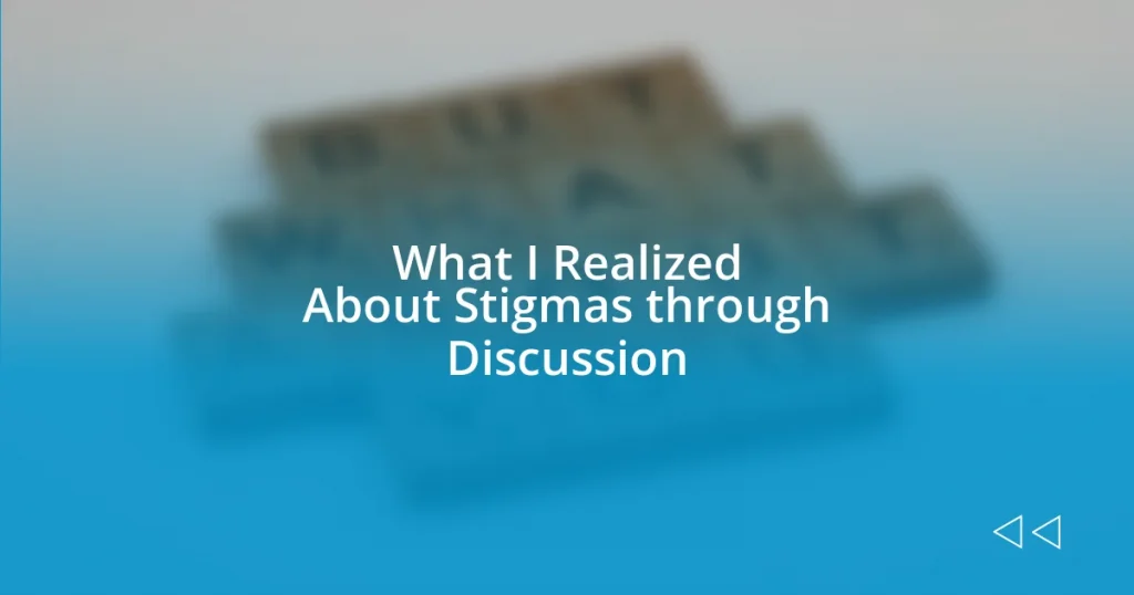 What I Realized About Stigmas through Discussion