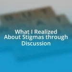 What I Realized About Stigmas through Discussion