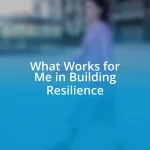 What Works for Me in Building Resilience