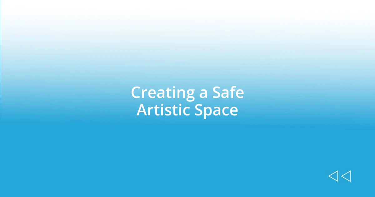 Creating a Safe Artistic Space