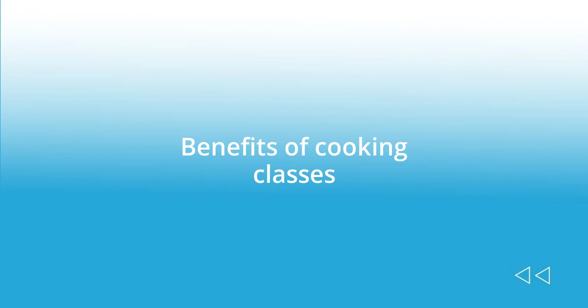 Benefits of cooking classes