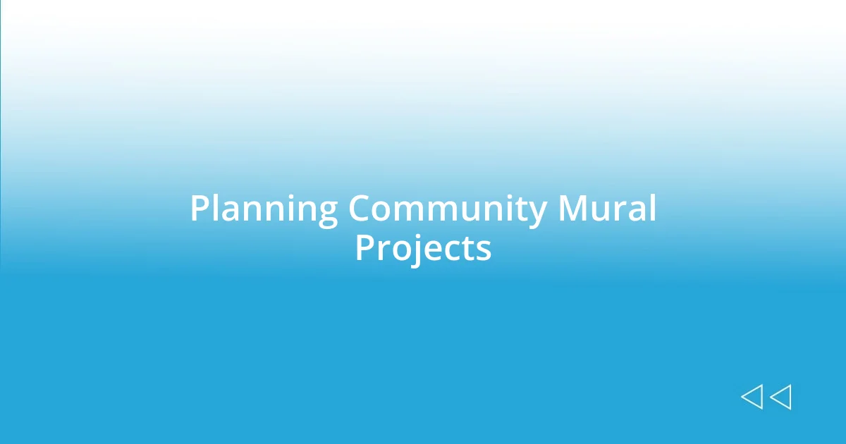 Planning Community Mural Projects