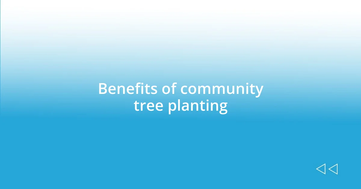 Benefits of community tree planting