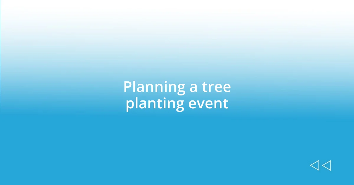 Planning a tree planting event