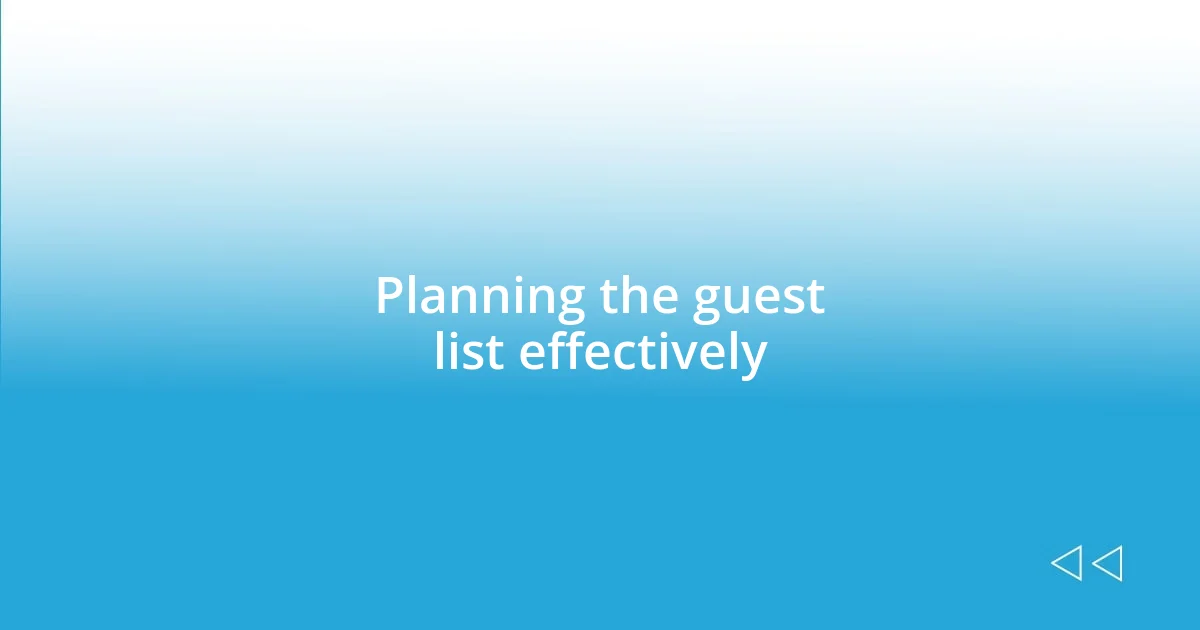 Planning the guest list effectively