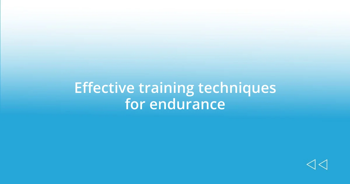 Effective training techniques for endurance