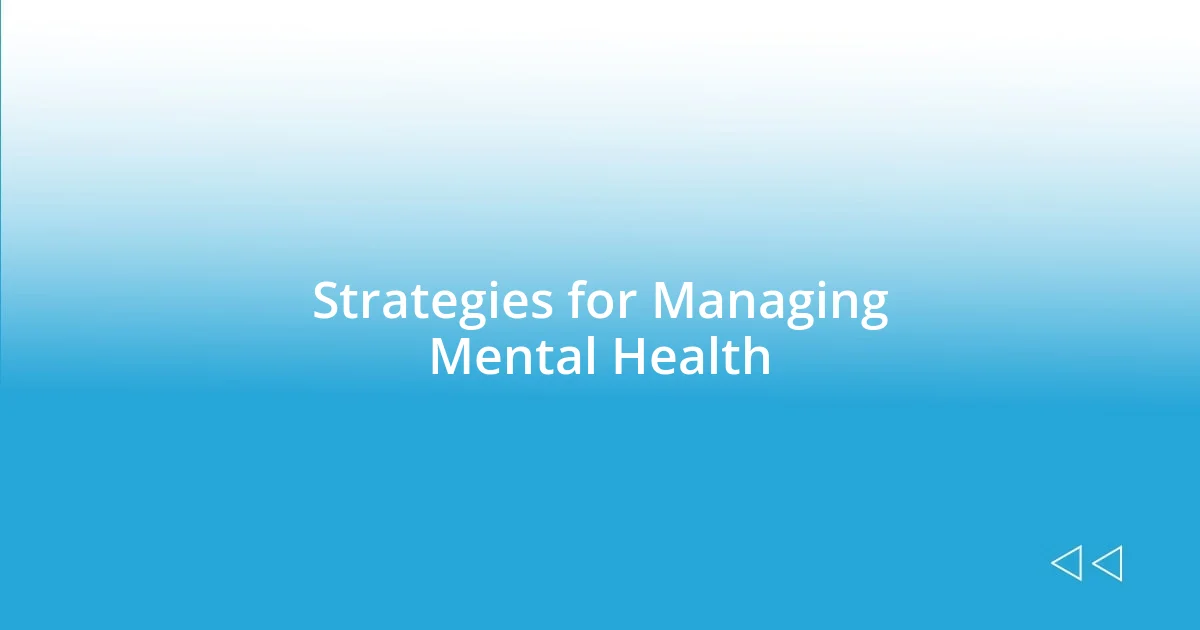 Strategies for Managing Mental Health