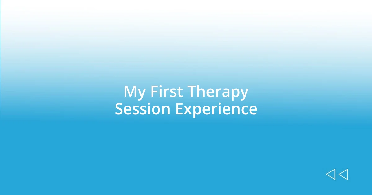 My First Therapy Session Experience