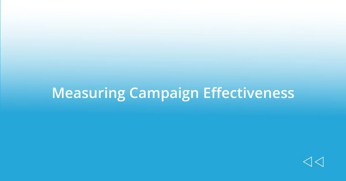 Measuring Campaign Effectiveness