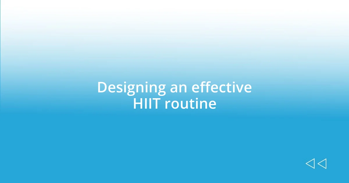 Designing an effective HIIT routine