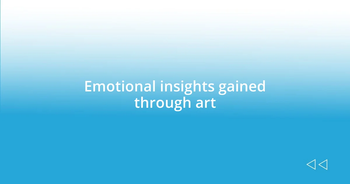 Emotional insights gained through art