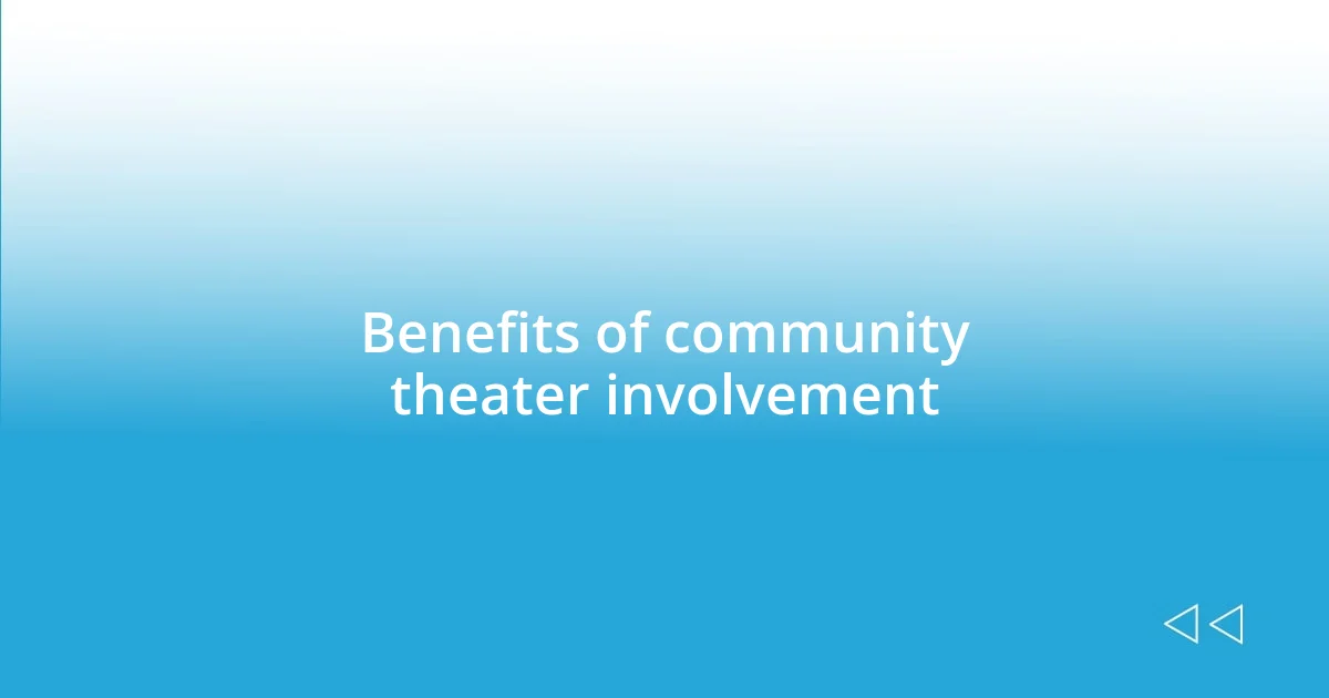 Benefits of community theater involvement