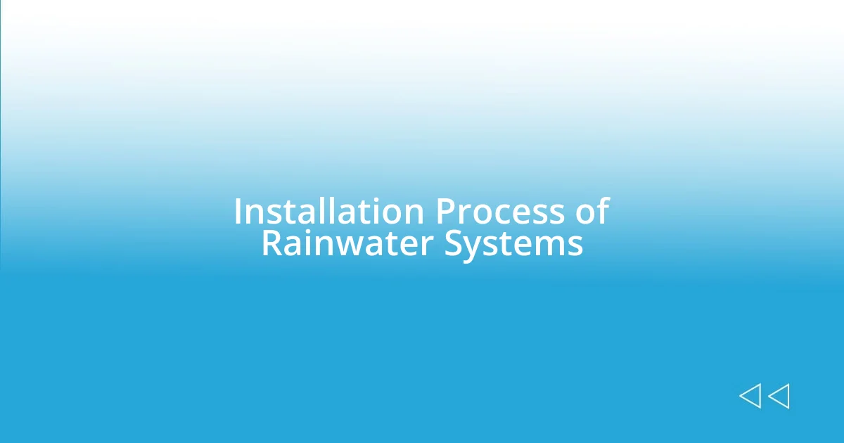 Installation Process of Rainwater Systems