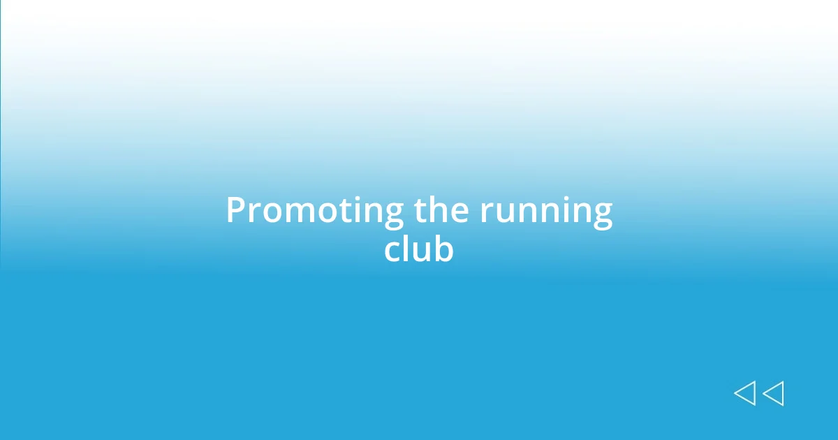 Promoting the running club