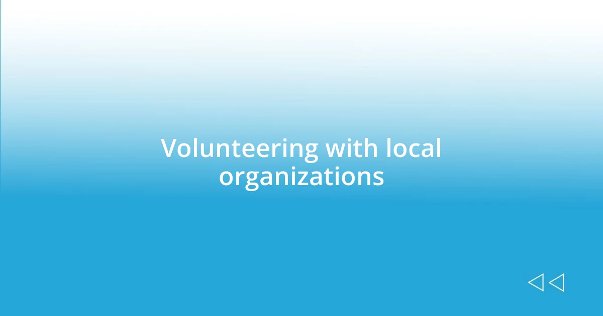 Volunteering with local organizations