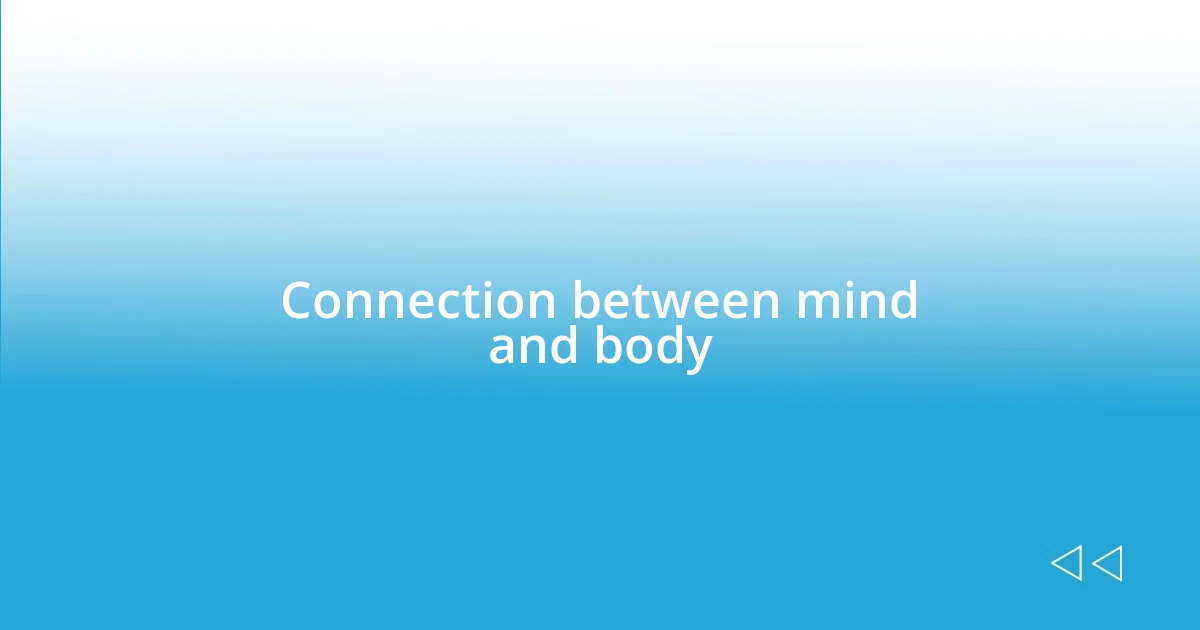 Connection between mind and body