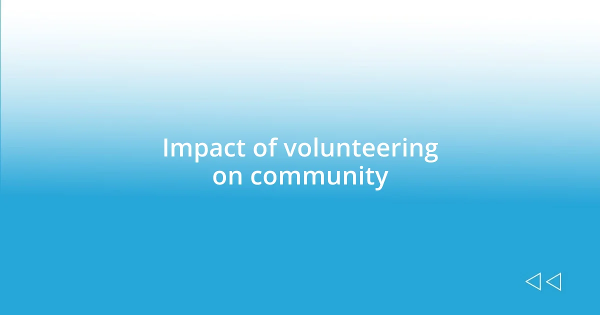 Impact of volunteering on community