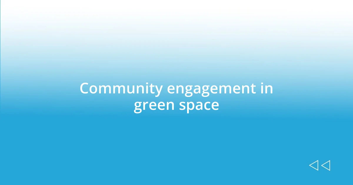 Community engagement in green space