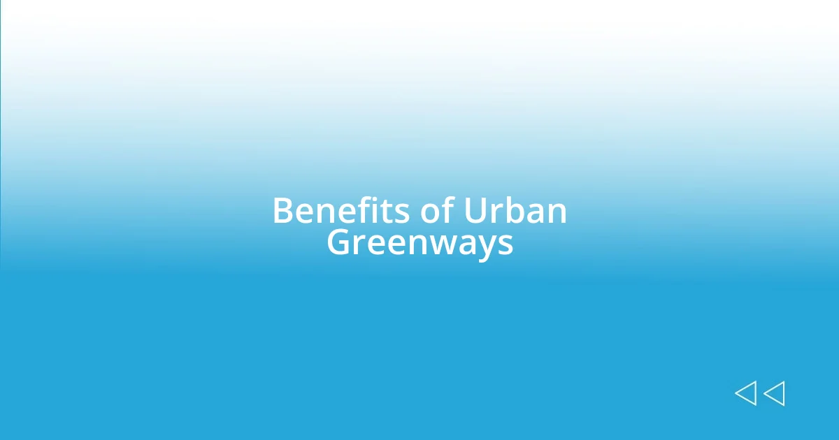 Benefits of Urban Greenways