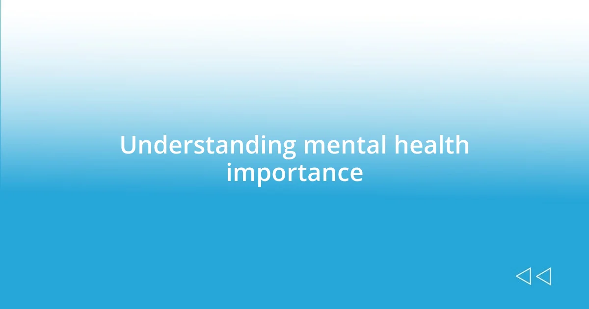 Understanding mental health importance