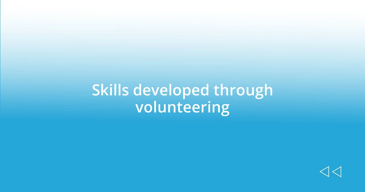 Skills developed through volunteering