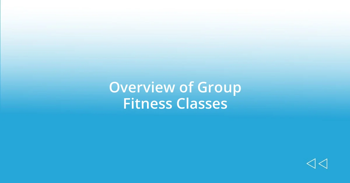 Overview of Group Fitness Classes