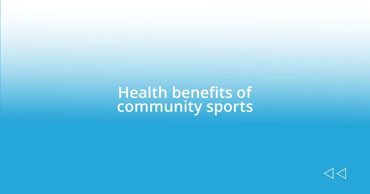 Health benefits of community sports