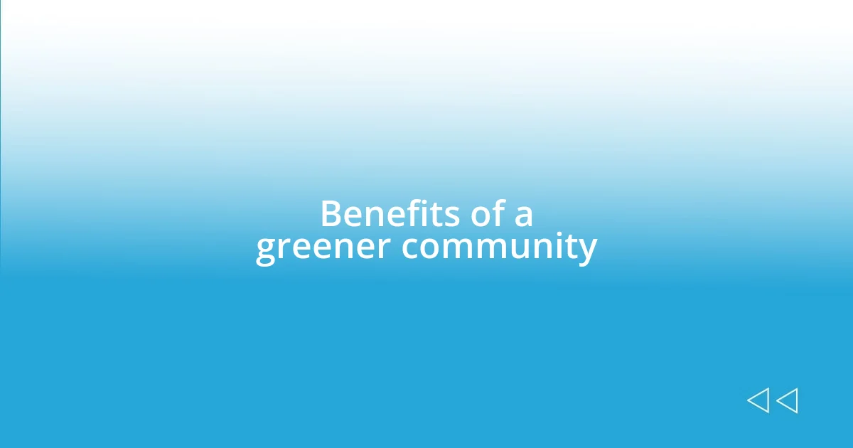 Benefits of a greener community