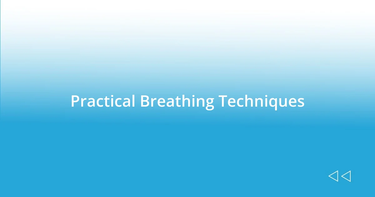 Practical Breathing Techniques