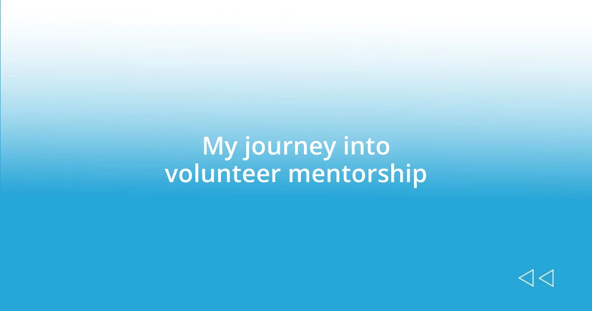 My journey into volunteer mentorship